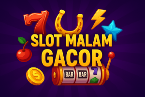 slot malam gacor trik rahasia menang slot setiap malam