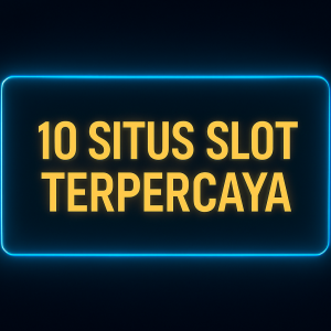 10 situs slot terpercaya rekomendasi paling cuan buat slot hunter 2025